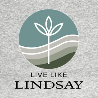 Live Like Lindsay T-Shirt